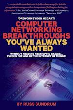 Computer Networking Breakthroughs You've Always Wanted