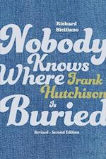 Nobody Knows Where Frank Hutchison Is Buried