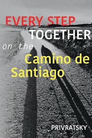 Every Step Together on the Camino de Santiago