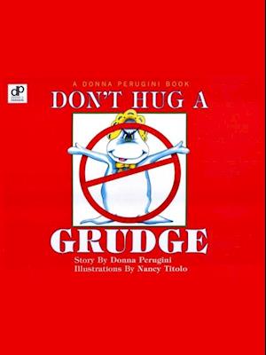 Don't Hug a Grudge