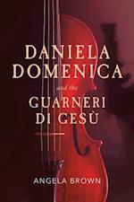 Daniela Domenica and the Guarneri di Gesu