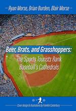 Beer, Brats and Grasshoppers: The Sports Tourists Rank Baseball's Cathedrals
