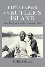 Life & Labor on Butler's Island