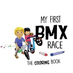 My First BMX Race - The Coloring Book