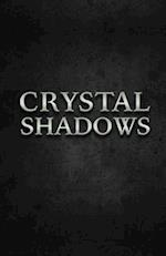 Crystal Shadows