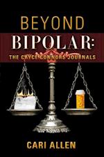 Beyond Bipolar: The Cayce Connors Journals