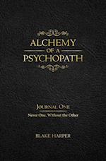 Alchemy of a Psychopath