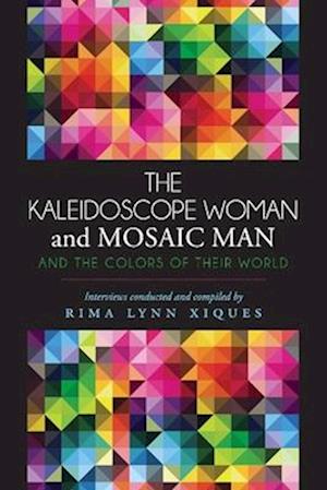 The Kaleidoscope Woman and the Mosaic Man