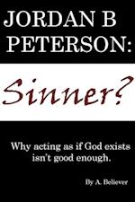 Jordan B. Peterson: Sinner?