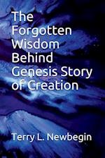 The Forgotten Wisdom Behind Genesis' Story of Creation