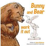 Bunny and Bear Work It Out