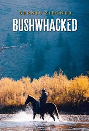 Bushwhacked