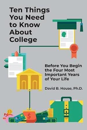 Ten Things You Need to Know about College