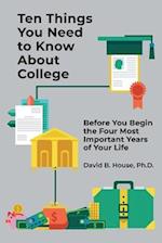 Ten Things You Need to Know about College