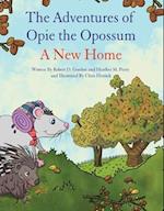 The Adventures of Opie the Opossum - A New Home