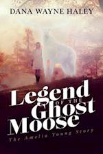 Legend of the Ghost Moose