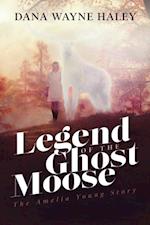 Legend of the Ghost Moose