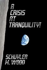 Crisis at Tranquility!