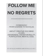 Follow Me / No Regrets