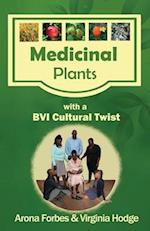 Medicinal Plants with a Bvi Cultural Twist