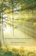 Humans, Angels and Visions