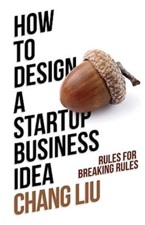 How to Design a Startup Business Idea