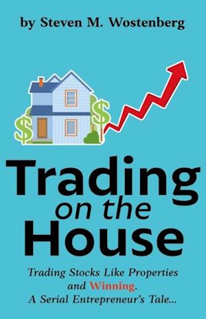 Trading on the House