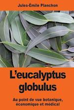 L'Eucalyptus Globulus