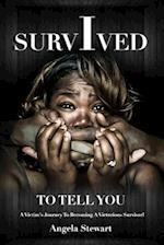 I Survived to Tell You