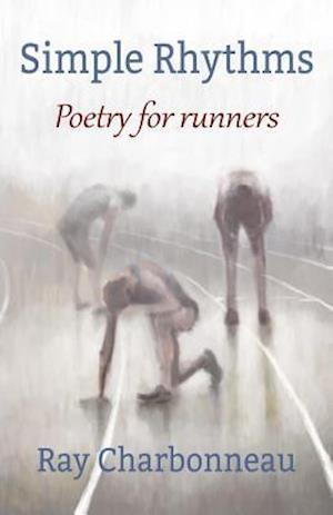 Simple Rhythms: Poetry for Runners