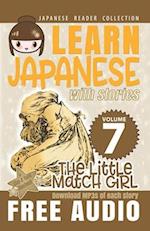 Japanese Reader Collection Volume 7: The Little Match Girl: The Easy Way to Read Japanese Folklore, Tales, and Stories 