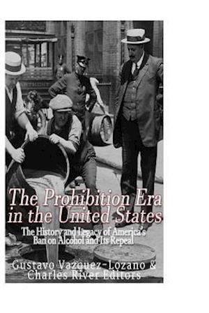 The Prohibition Era in the United States