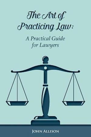 The Art of Practicing Law