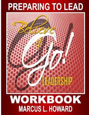 Believe & Go Leadership Workbook