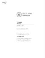 Code of Federal Regulations, Title 46 Shipping 90-139, Revised as of October 1, 2016