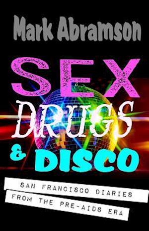 Sex, Drugs & Disco