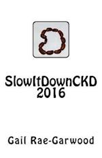 SlowItDownCKD 2016