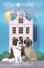 Mastiffs, Mystery, and Murder