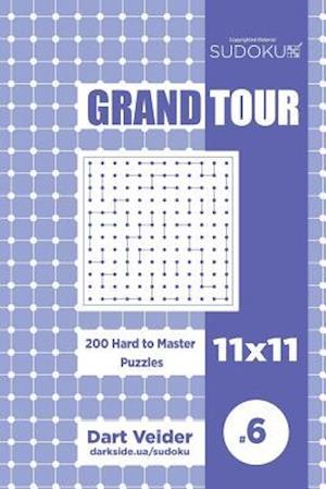Sudoku Grand Tour - 200 Hard to Master Puzzles 11x11 (Volume 6)