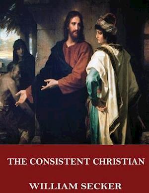 The Consistent Christian