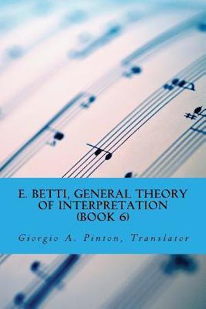 E. Betti, General Theory of Interpretation