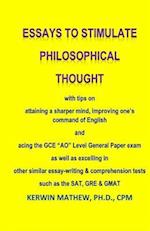 Essays to Stimulate Philosophical Thought with Tips on Attaining a Sharper Mind,