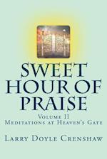 Sweet Hour of Praise, II