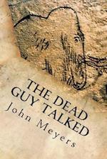 The Dead Guy Talked