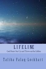 LifeLine:: God Hears Our Cry and Throw Out the LifeLine 