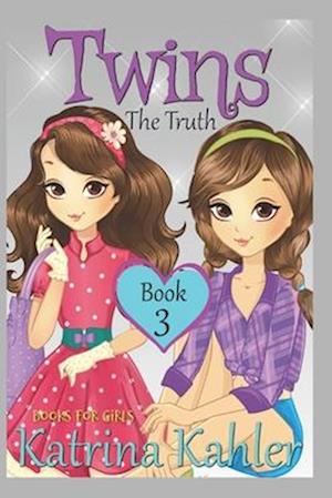 Books for Girls - TWINS : Book 3: The Truth