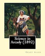 Science in Arcady (1892). by