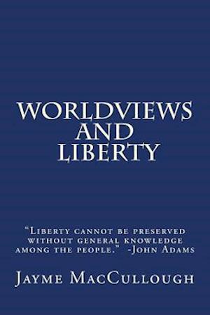 Worldviews and Liberty