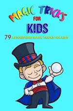 Magic Tricks For Kids: 79 Astonishing Magic Tricks For Kids (With Illustrations) 