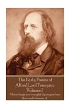 The Early Poems of Alfred Lord Tennyson - Volume I